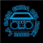 La Casa Chica del Rock Radio