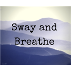 Sway and Breathe