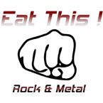 Eat This ! Hard Rock & Metal